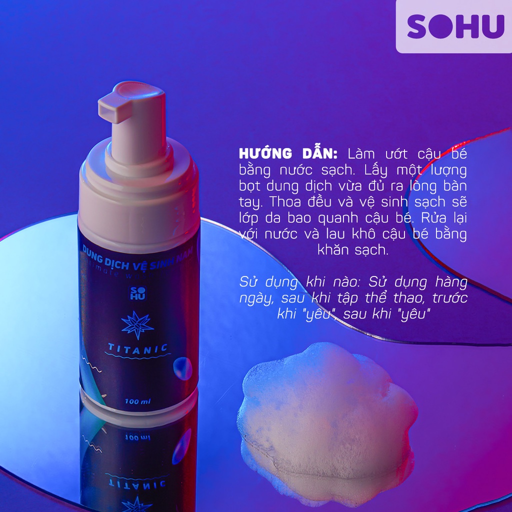 Dung dịch vệ sinh nam dạng bọt Titanic hương bạc hà tuyết SOHU HCM 100ml lành tính tự nhiên