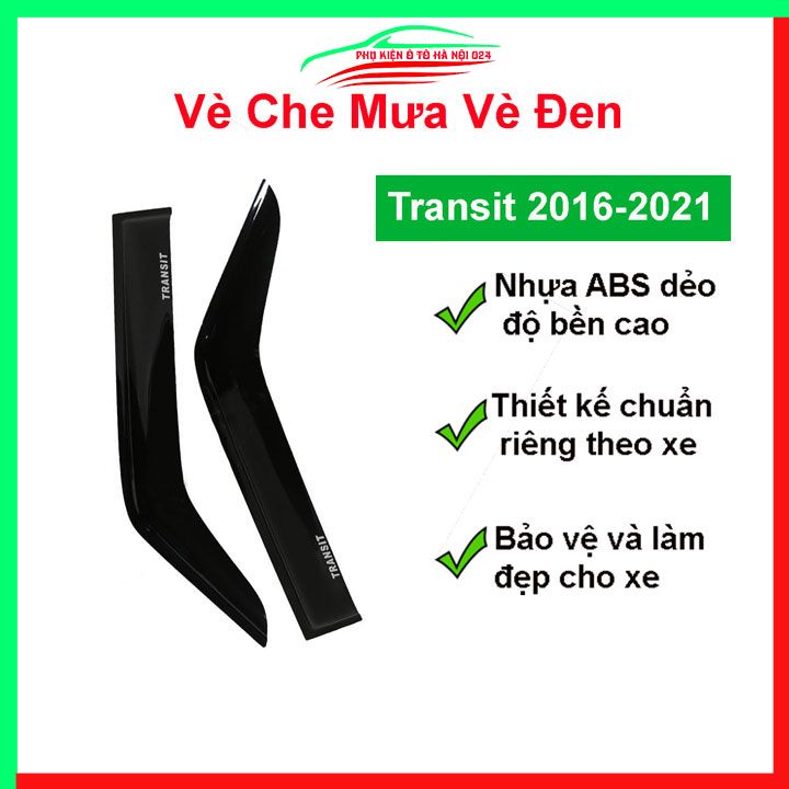 Vè che mưa cho xe ô tô Transit 2016-2021 vè đen bảo vệ trang trí xe