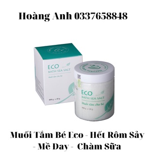 muối tắm Bé ECO 400g (Có tem chống hàng giả) - an toàn tuyệt đối cho bé Trị Rôm Sảy - Mề Đay