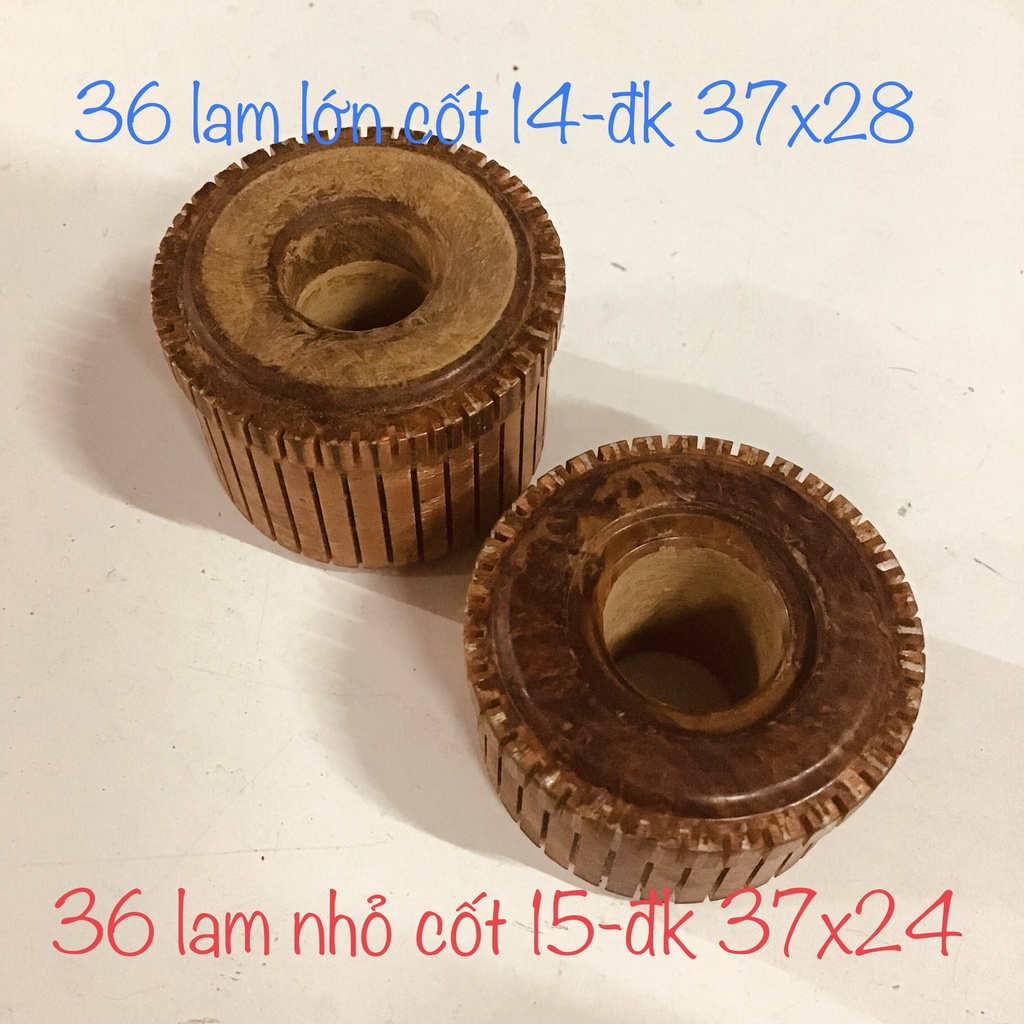 LAM 36 LỚN TRỤC 14mm ĐƯỜNG KÍNH (37x28 ) HOẶC LAM 36 NHỎ TRỤC 15mm ĐK ( 37x24 )