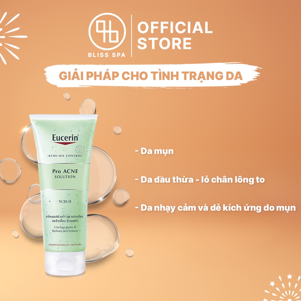 Gel Tẩy Tế Bào Chết Không Dầu Eucerin Dành Cho Da Nhờn Mụn Pro ACNE Solution Scrub 100ml - Bliss Spa