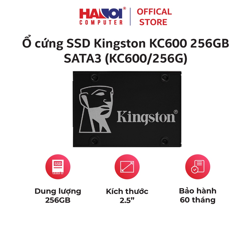 Ổ cứng SSD Kingston KC600 256GB/512GB 2.5 inch SATA3 (Đọc 550MB/s - Ghi 500MB/s) - (KC600/256GB/512GB)