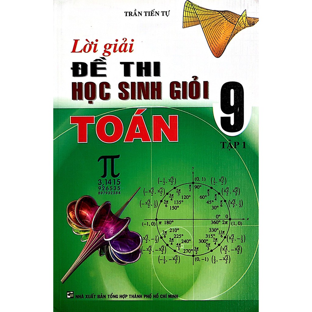 Sách - Lời Giải Đề Thi Học Sinh Giỏi Toán Lớp 9  -Tập 1