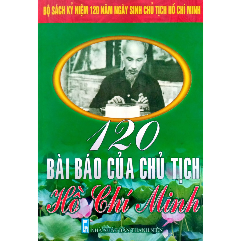 Sách - 120 Bài báo của Chủ tịch Hồ Chí Minh