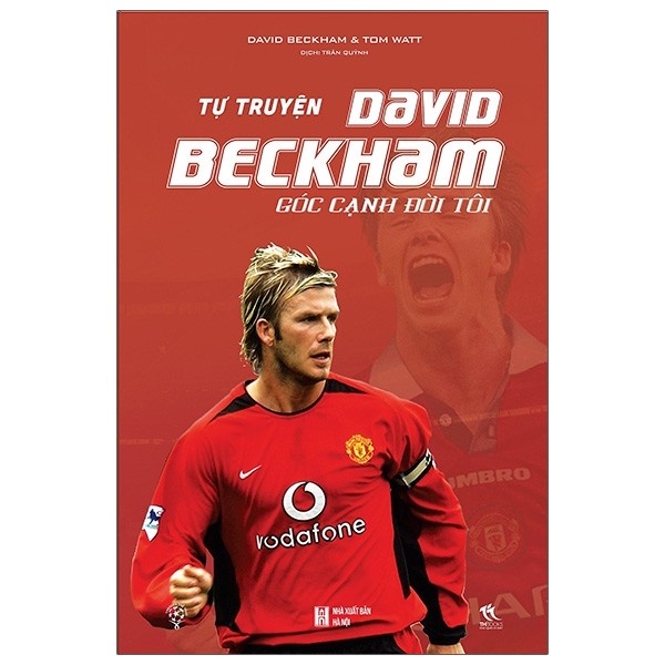 Sách - Tự Truyện David Beckham - Góc Cạnh Đời Tôi - 9786045587003