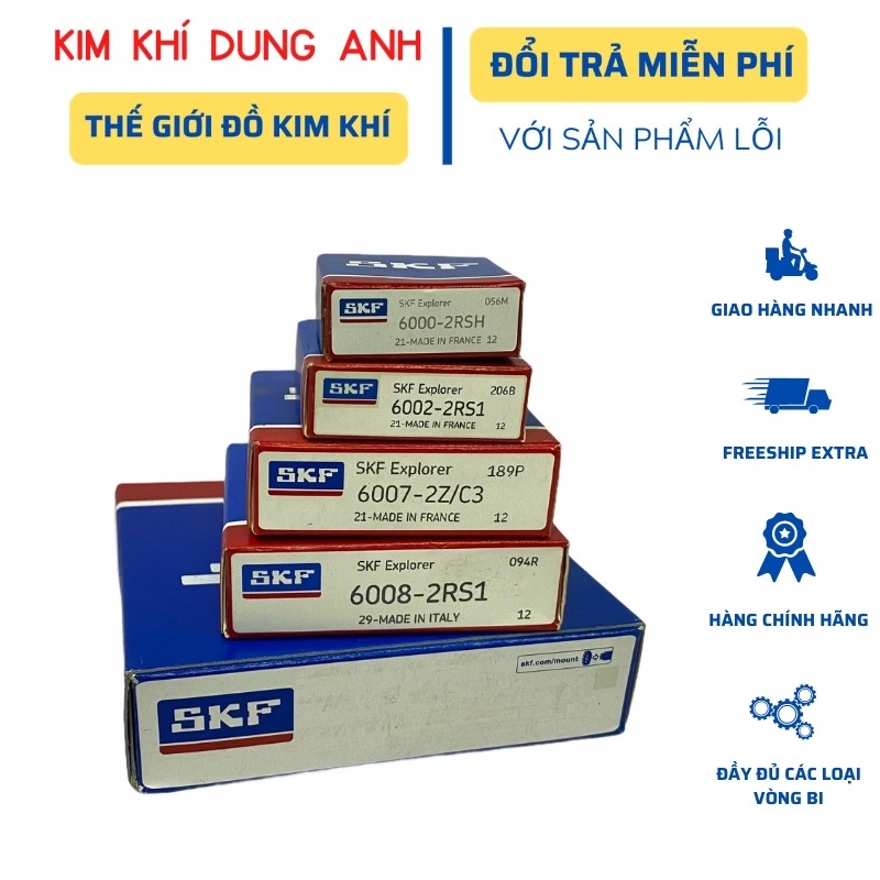 Vòng bi SKF bạc đạn SKF chính hãng các loại 6000 6001 6002 6003 6004 6005 6006 6007 6008 - Kim Khí Dung Anh