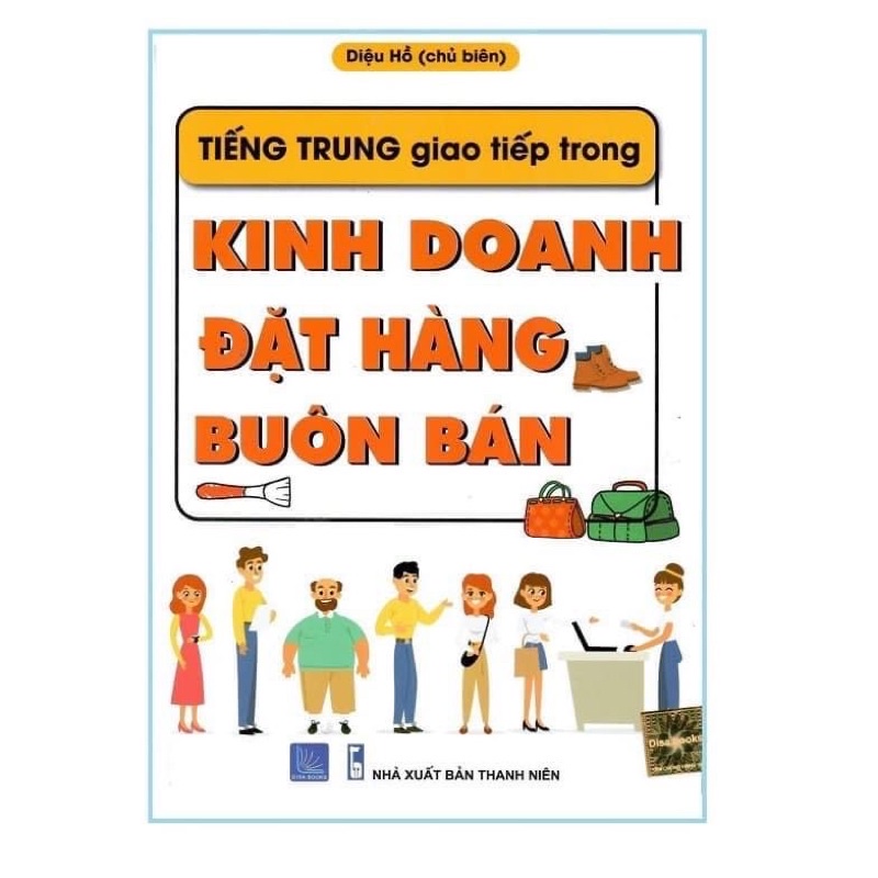 Sách Tiếng Trung Giao Tiếp Trong Kinh Doanh Đặt Hàng Buôn Bán