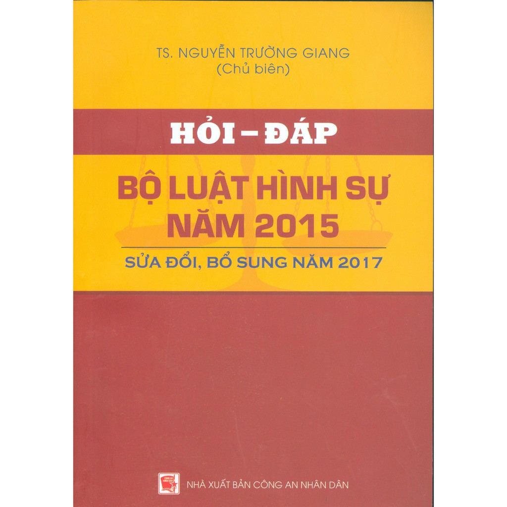 Sách - Hỏi - Đáp Bộ Luật Hình Sự Năm 2015, Sửa Đổi Bổ Sung Năm 2017