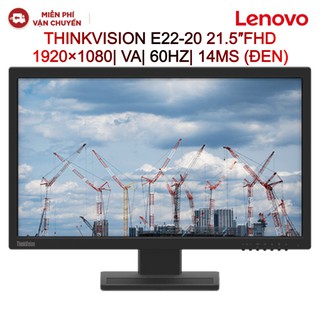 Mua Màn Hình Máy Tính LCD LENOVO THINKVISION E22-20 21.5″FHD 1920×1080| VA| 60HZ| 14MS
