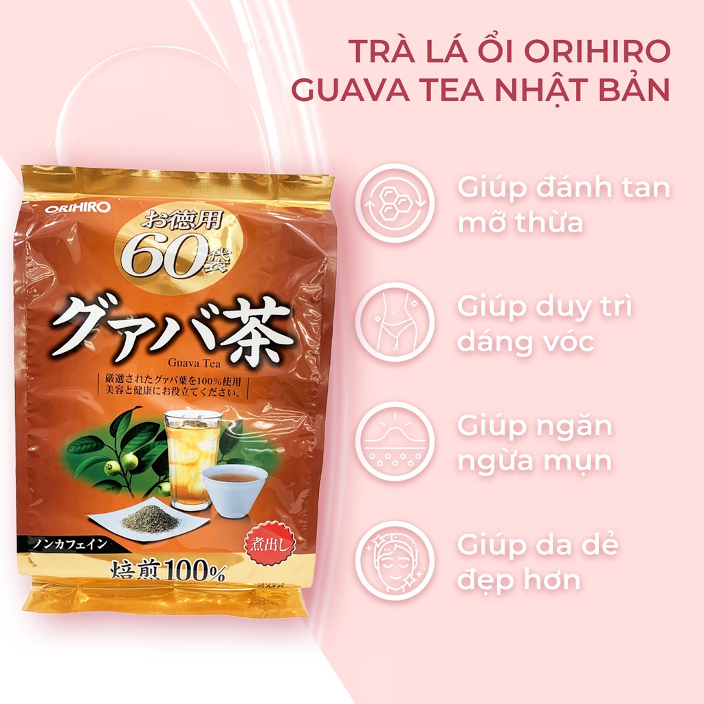 Trà Lá Ổi ORIHIRO Nhật Bản Gói 60 Túi Hỗ Trợ Giảm Mỡ Thừa