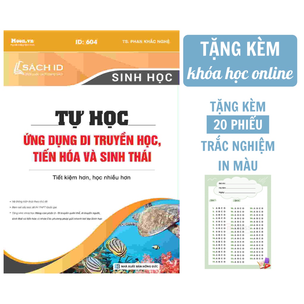 Sách Sinh Học 12: Tự Học Ứng Dụng Di Truyền Học, Tiến Hóa Và Sinh Thái |Sách ID Ôn Thi THPTQG 2023 (Thầy Phan Khắc Nghệ)
