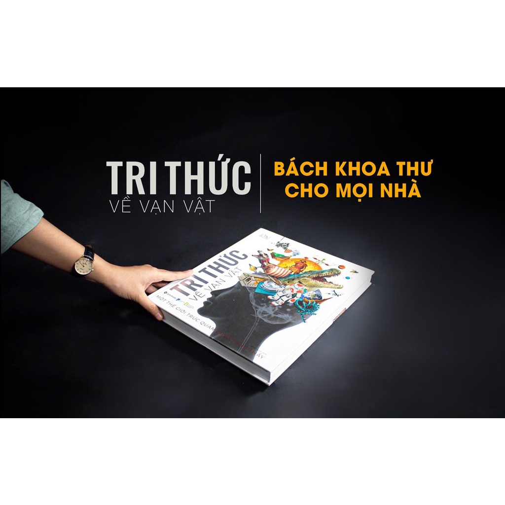 Sách - Tri Thức Về Vạn Vật - Một Thế Giới Trực Quan Chưa Từng Thấy