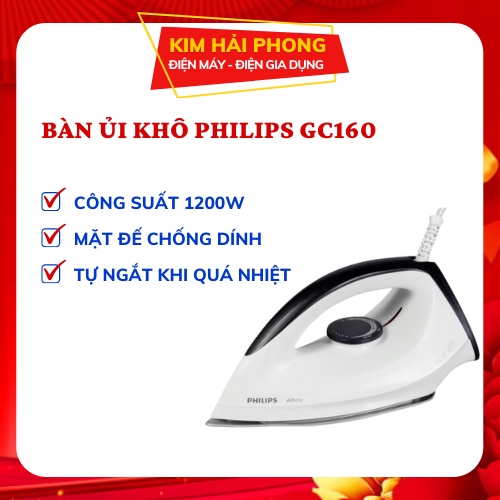 Bàn ủi PHILIPS GC160, bàn là quần áo khô mặt đế chống dính cao cấp bảo hành chính hãng [ kimhaiphong_store ]