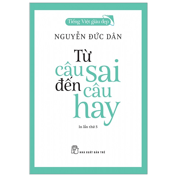Sách - Từ Câu Sai Đến Câu Hay - Tiếng Việt Giàu Đẹp