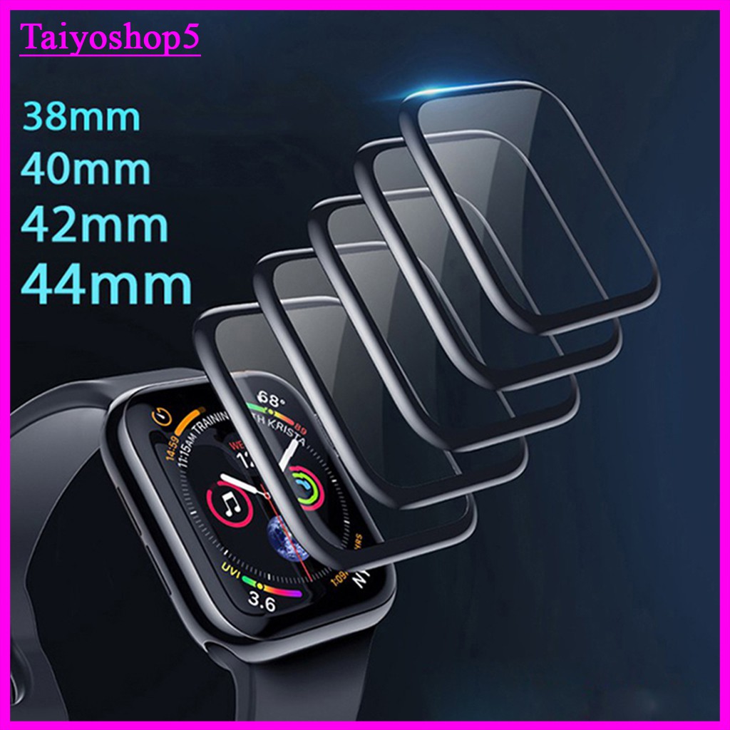 Cường Lực Apple Watch Nano Dẻo Bóng Full Màn Series 1/2/3/4/5/6 Full Size 38/40/42/44MM, Taiyoshp5