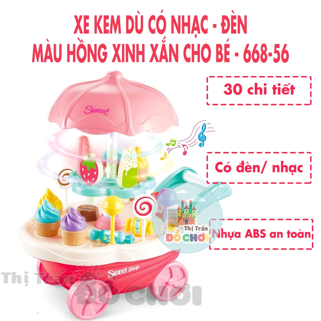 Đồ chơi nấu ăn nhà bếp mô hình xe đẩy bán kem cho bé 30 chi tiết có nhạc, đèn 668-56 - Thị trấn đồ chơi