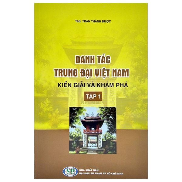 Sách - Danh Tác Trung Đại Việt Nam - Tập 1: Kiến Giải Và Khám Phá