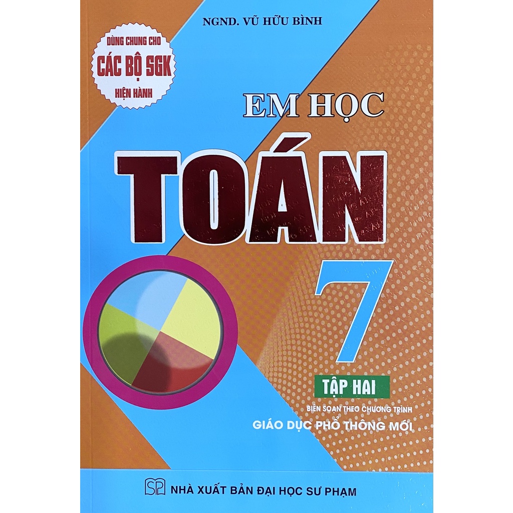 Sách - Em học Toán 7 tập 2 (Dùng chung cho các bộ SGK hiện hành - Biên soạn theo chương trình giáo dục phổ thông mới)