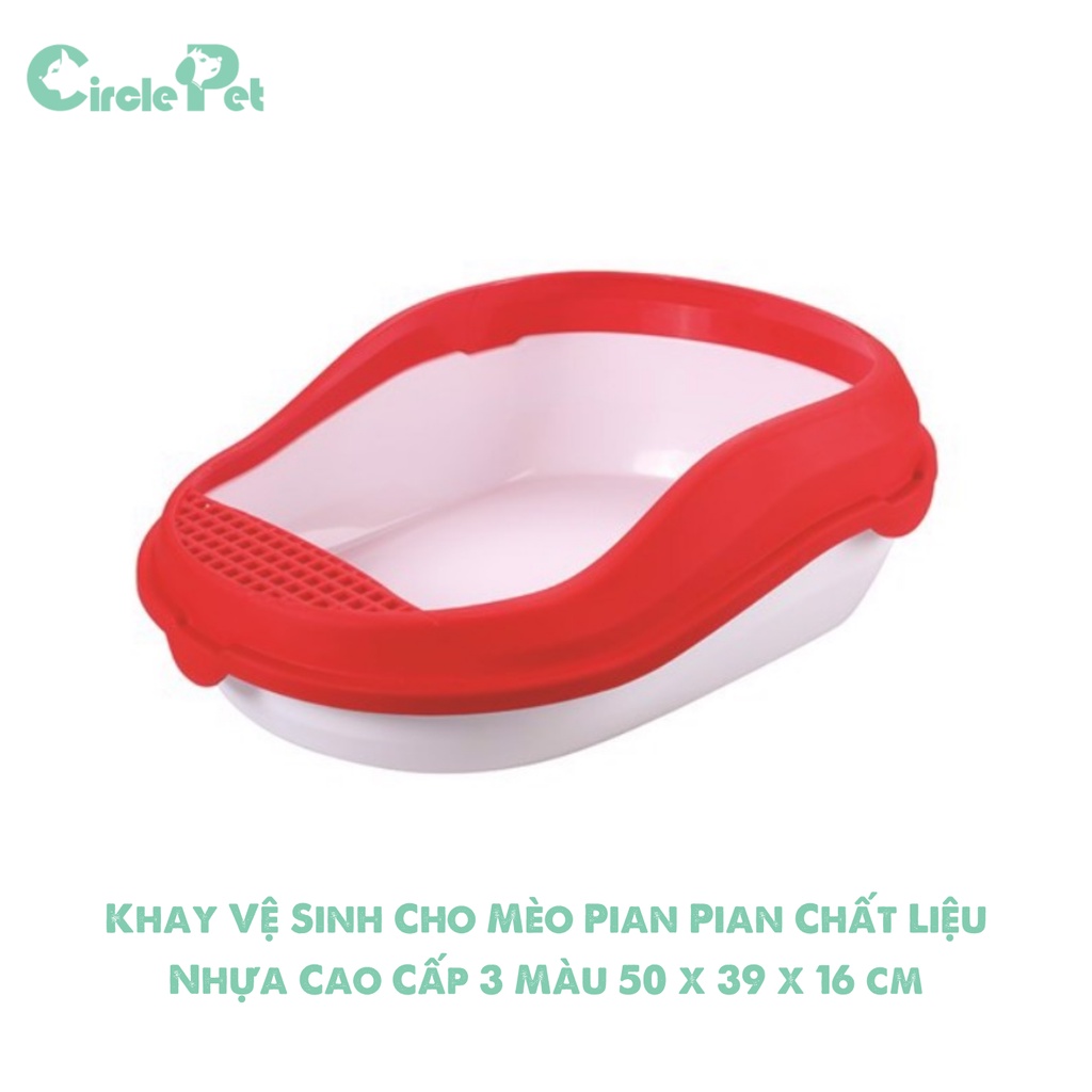 Khay Vệ Sinh Cho Mèo Pian Pian Chất Liệu Nhựa Cao Cấp 3 Màu 50 x 39 x 16 cm - Circle Pet