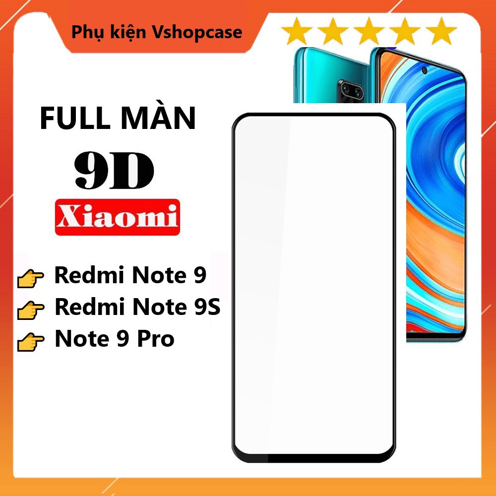 Kính Cường Lực 9D Xiaomi Redmi Note 9 / Note 9s / Note 9 Pro Full Màn Full keo thế hệ mới