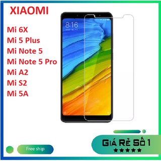 Kính cường lực xiaomi mi 6x/ mi note 5 pro/ mi a2/ mi s2/ mi 5a/ mi 5 plus/ mi note 5 trong suốt không full màn hình