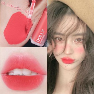 " 06 Màu Cam Hồng Sữa" Son DOLLY SUPER MATTE hot trend 2021