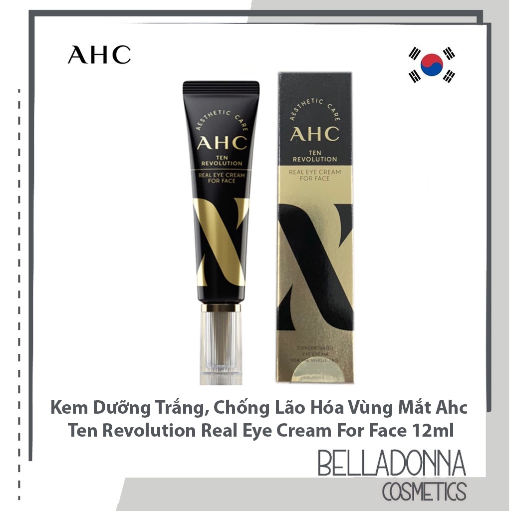 [Mẫu 2022] Kem Dưỡng Trắng, Chống Lão Hóa Vùng Mắt Ahc Ten Revolution Real Eye Cream For Face 12ml