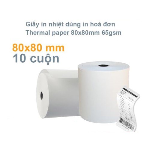 Giấy in bill K80x80mm, giấy in nhiệt in hóa đơn, lõi siêu nhỏ( 10 cuộn)