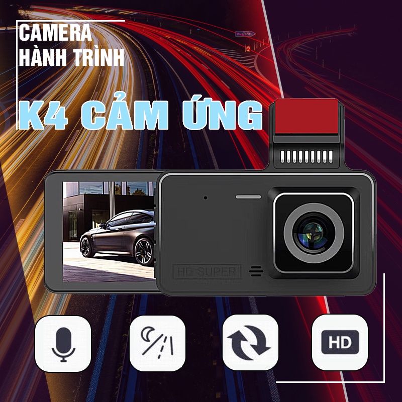 Camera hành trình ô tô K4 màn hình 4 inch cảm ứng ghi hình kép full HD chống rung tích hợp thẻ nhớ bảo hành 12 tháng