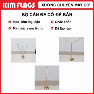 Bộ cán để cờ để bàn kim loại đặc chất lượng cao, màu sắc sang trọng dành cho 1 cờ, 2 cờ, 3 cờ - Xưởng may cờ Kim Flags