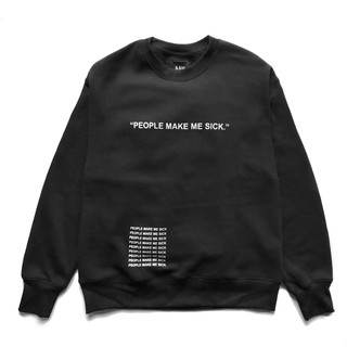 Áo Sweater PEOPLE MAKE ME SICK.
