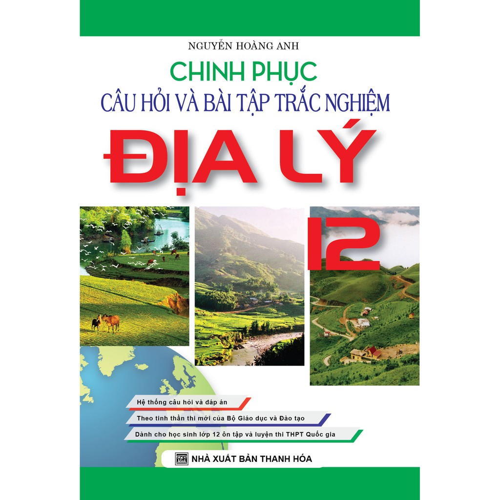 Sách - Chinh Phục Câu Hỏi Và Bài Tập Trắc Nghiệm Địa Lý 12