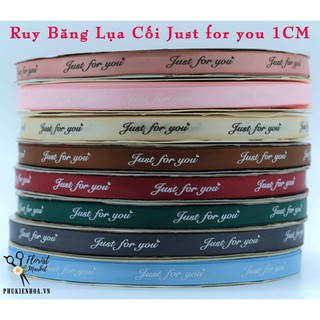 Ruy băng lụa cối just for you 1cm - 100yard