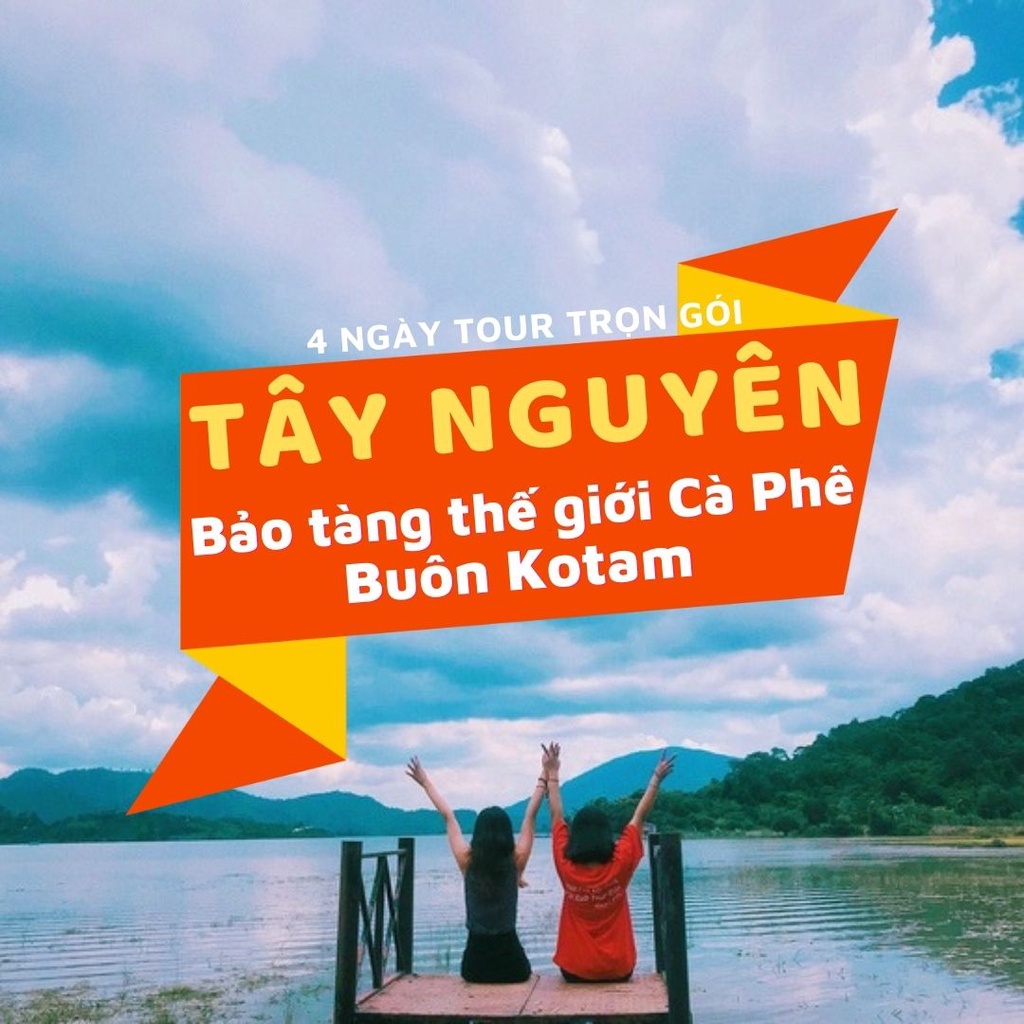 [EVoucher Vietravel ] Buôn Ma Thuột - Hồ Lắk - Buôn Kôtam - Bảo Tàng Thế Giới Cà Phê