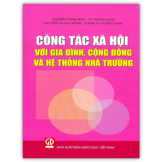 Sách - Công Tác Xã Hội Với Gia Đình, Cộng Đồng Và Hệ Thống Nhà Trường