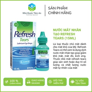Nước mắt nhân tạo refresh tear chống khô, chống mỏi mắt 15ml