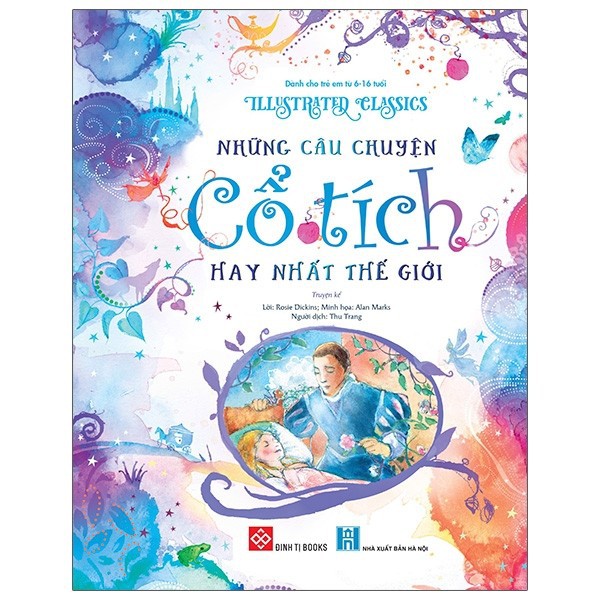Sách - Những câu chuyện cổ tích hay nhất thế giới - Illustrated Classics dành cho trẻ em từ 6 đến 16 tuổi