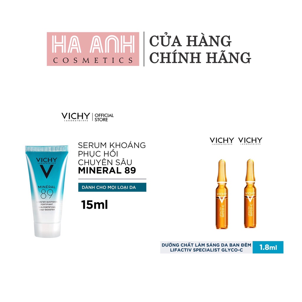 Bộ sản phẩm phục hồi dưỡng sáng cao cấp Vichy serum Minéral 89 15ml + liftactiv specialist Glyco C 1.8ml