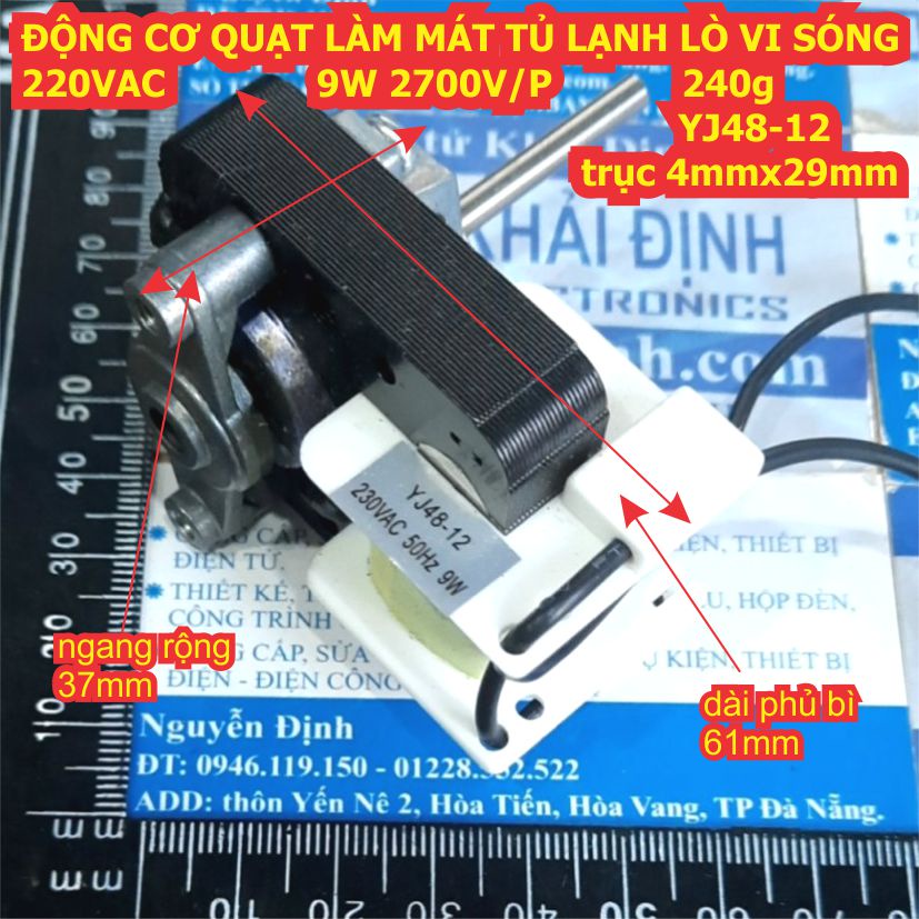 ĐỘNG CƠ QUẠT LÀM MÁT TỦ LẠNH LÒ VI SÓNG 220VAC 9W 2700V/P 240g YJ48-12 trục 4mm x29mm kde5780