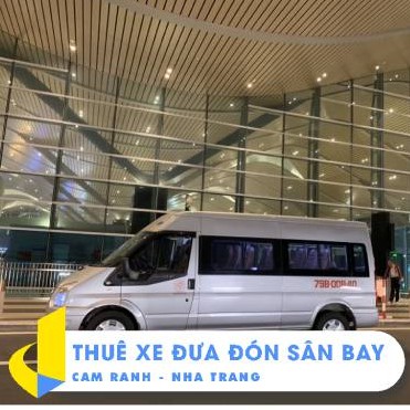 - XE ĐƯA ĐÓN SÂN BAY CAM RANH VỀ NHA TRANG