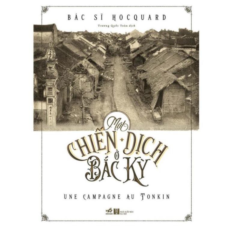 Sách - Một Chiến Dịch Ở Bắc Kỳ ( Une campagne au tonkin) [Nhã Nam]