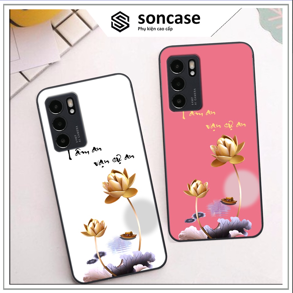 Ốp Oppo Reno6 / Reno6 Z 5G / Reno 6 in hình ốp tâm an vạn sự an, ốp lưng SonCase