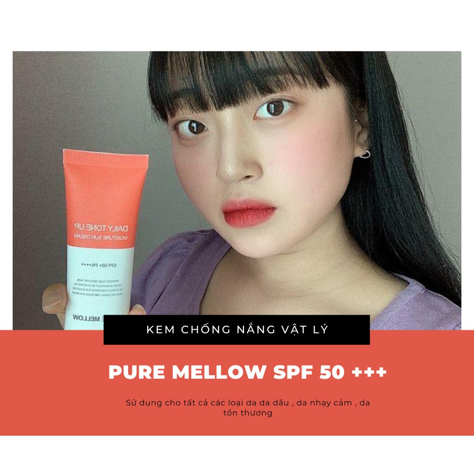 Kem Chống Nắng Hàn Quốc Pure Mellow - Kiềm Dầu Tốt - Lên Tone Trắng Sáng - Không Bóng Nhờn - Không Bết Rít