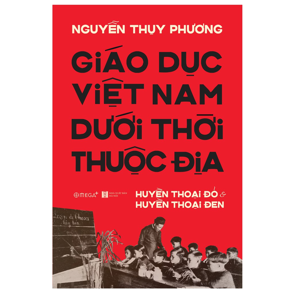 Sách - Giáo Dục Việt Nam Dưới Thời Thuộc Địa | BigBuy360 - bigbuy360.vn