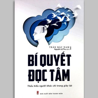 Sách - Bí quyết đọc tâm - Thấu hiểu người khác chỉ trong giây lát