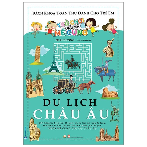 Sách - Bách Khoa Toàn Thư Cho Trẻ Em - Trò Chơi Giải Mê Cung - Du Lịch Châu Âu