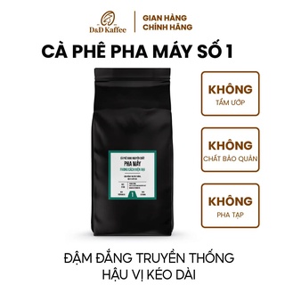 Cà phê Nguyên Chất Rang Mộc PHA MÁY SỐ 1- D&D Kaffee - Gói 1000gr