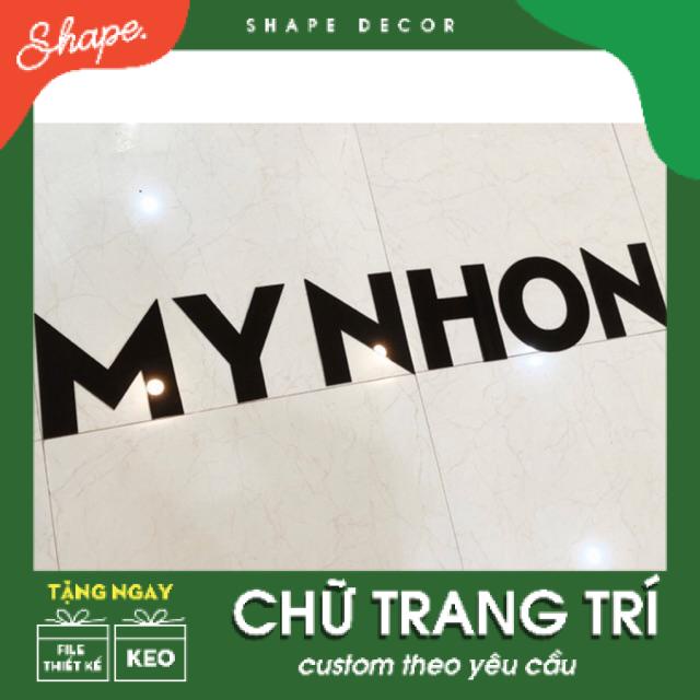 Chữ mica đen dán tường ( trả khách combo )