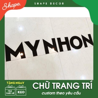 Chữ mica đen dán tường ( trả khách combo )