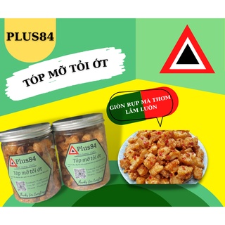 TÓP MỠ DA HEO CHÁY TỎI ỚT